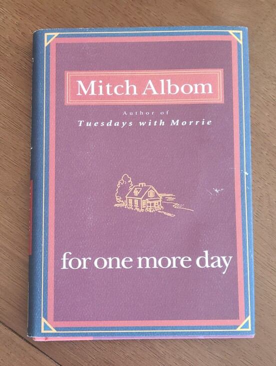 Hyperion Other - Mitch Albom "For One More Day" Hardcover First Edition 2006 Fiction